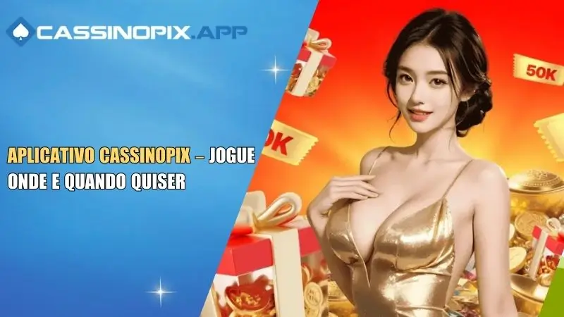 Aplicativo Cassinopix – Jogue Onde e Quando Quiser