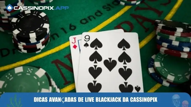 Live Blackjack – Jogue Blackjack ao Vivo com Dealer Real 4 Dicas avançadas de live blackjack da Cassinopix