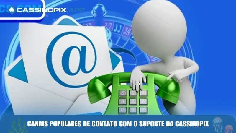 canais-populares-de-contato-com-o-suporte-da-cassinopix