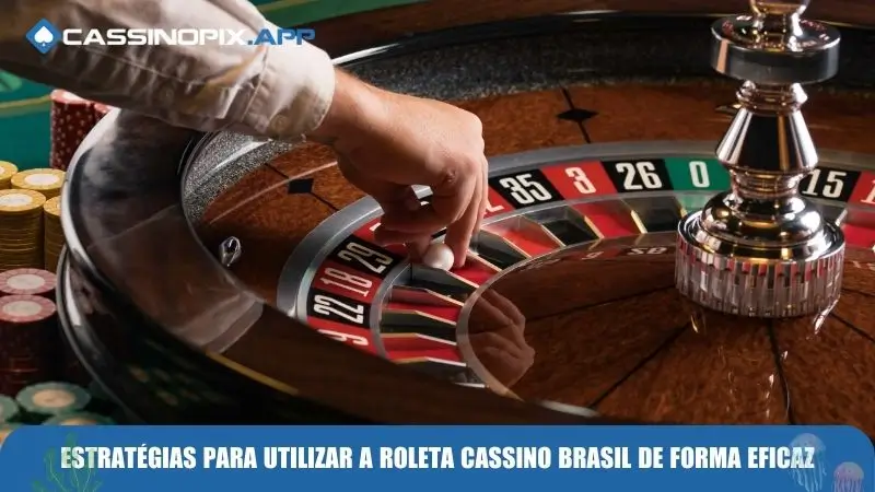 estrategias-para-utilizar-a-roleta-cassino-brasil-de-forma-eficaz