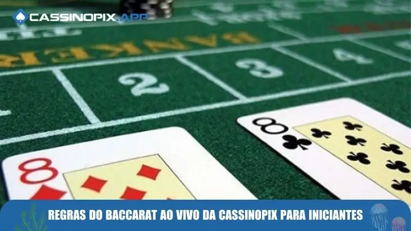 regras-do-baccarat-ao-vivo-da-cassinopix-para-iniciantes